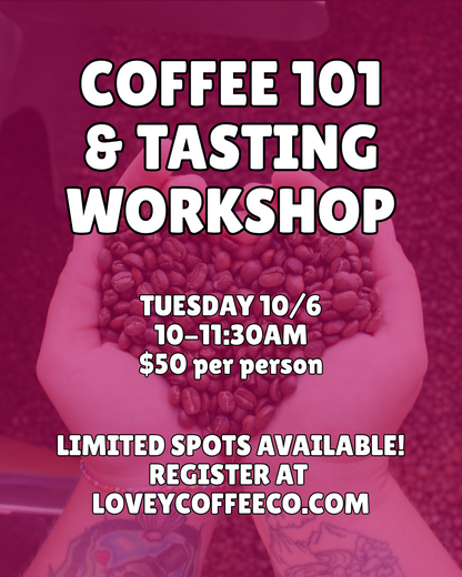 Coffee 101 & Tasting Workshop - Tuesday 10/6